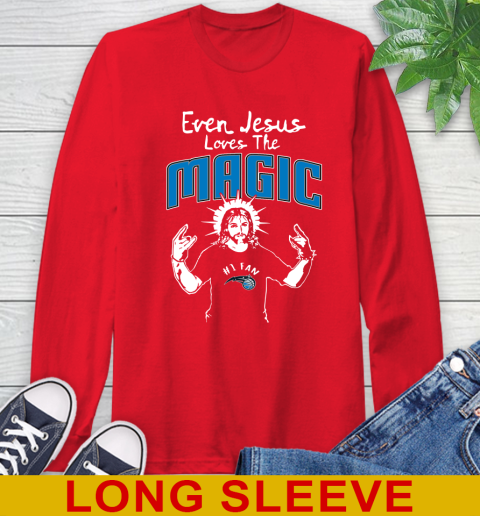 Orlando Magic NBA Basketball Even Jesus Loves The Magic Shirt Long Sleeve T-Shirt 12