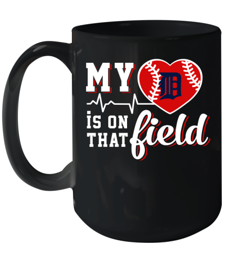 MLB My Heart Is On That Field Baseball Sports Detroit Tigers Ceramic Mug 15oz