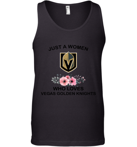 NHL Just A Woman Who Loves Vegas Golden Knights Hockey Sports Tank Top