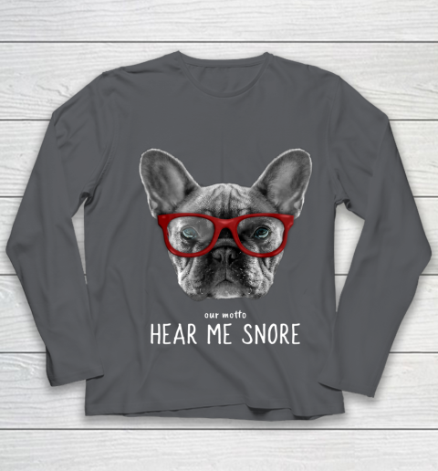 Cute Funny French Bulldog Motto Dog Gifts Youth Long Sleeve 6