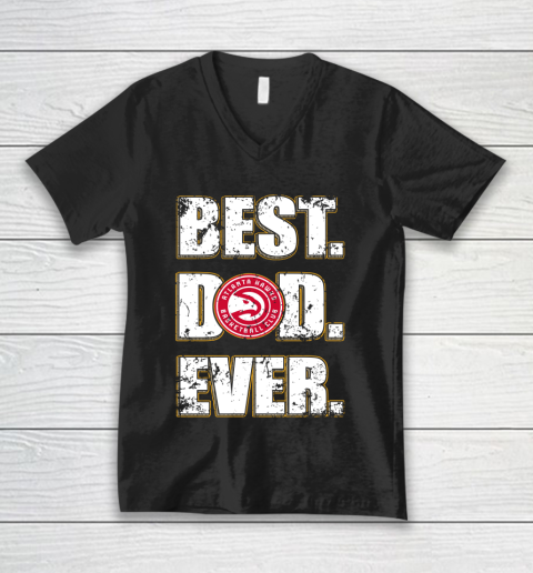 NBA Atlanta Hawks Basketball Best Dad Ever Family Shirt V-Neck T-Shirt