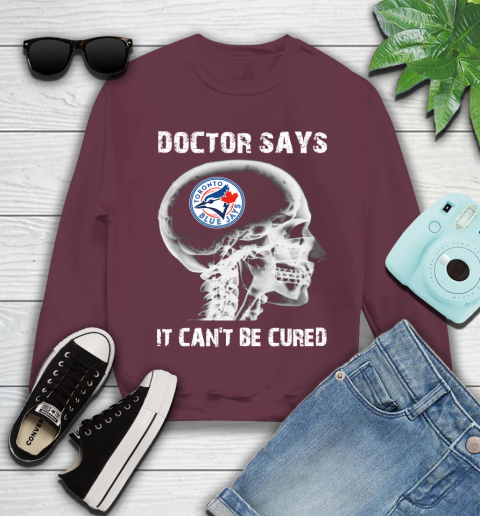 MLB Toronto Blue Jays Baseball Skull It Can't Be Cured Shirt Youth Sweatshirt 3