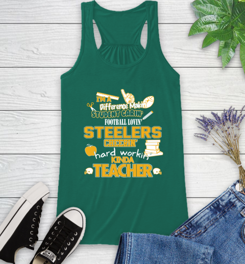 Pittsburgh Steelers NFL I'm A Difference Making Student Caring Football Loving Kinda Teacher Racerback Tank 6