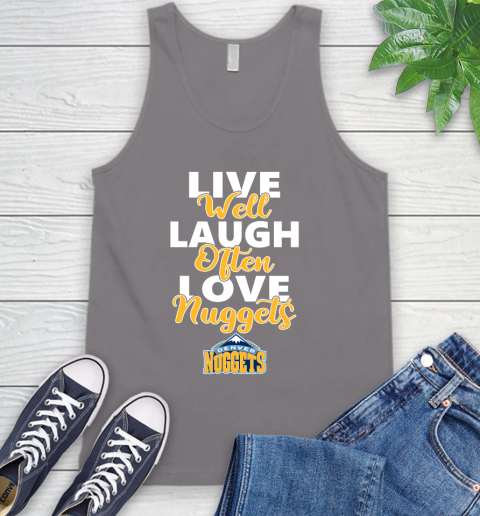 NBA Basketball Denver Nuggets Live Well Laugh Often Love Shirt Tank Top 6