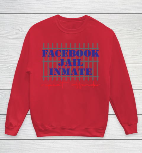 Facebook Jail tshirt Inmate Repeat Offender  FB Jail Youth Sweatshirt 4