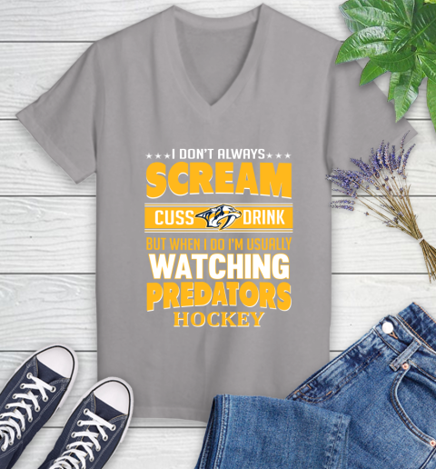 Nashville Predators NHL Hockey I Scream Cuss Drink When I'm Watching My Team Women's V-Neck T-Shirt 4