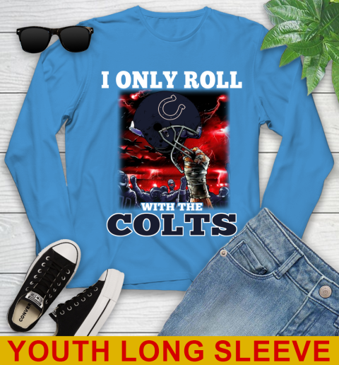 Indianapolis Colts NFL Football I Only Roll With My Team Sports Youth Long Sleeve 8