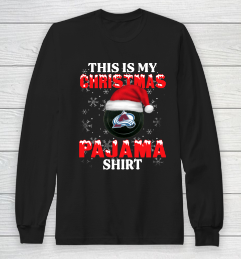 Colorado Avalanche This Is My Christmas Pajama Shirt NHL Long Sleeve T-Shirt