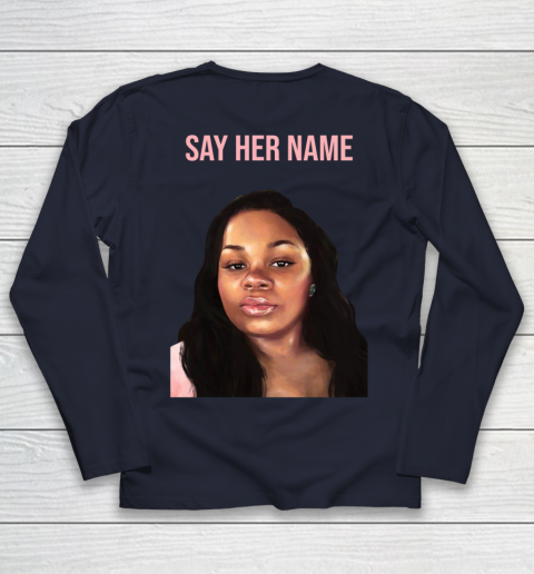 Arrest the cops who killed Breonna Taylor- Say Her Name Youth Long Sleeve 10