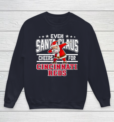 Cincinnati Reds Even Santa Claus Cheers For Christmas MLB Youth Sweatshirt 2
