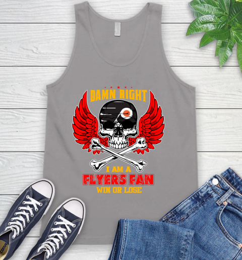 NHL Damn Right I Am A Philadelphia Flyers Win Or Lose Skull Hockey Sports Tank Top 3