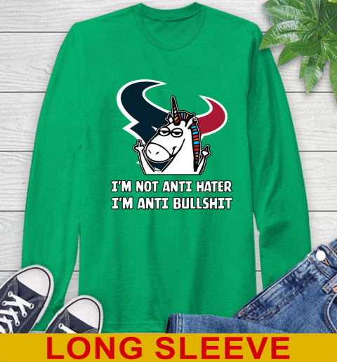 Houston Texans NFL Football Unicorn I'm Not Anti Hater I'm Anti Bullshit Long Sleeve T-Shirt 7