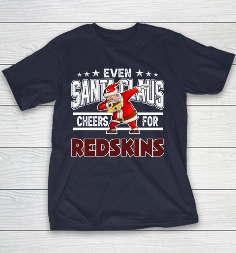 Washington Redskins Even Santa Claus Cheers For Christmas NFL Youth T-Shirt 2