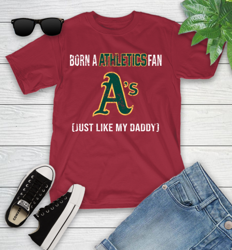 MLB Baseball Oakland Athletics Loyal Fan Just Like My Daddy Shirt Youth T-Shirt 12