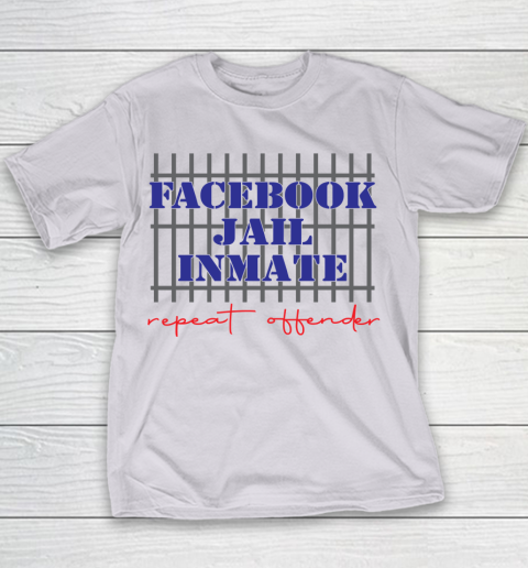 Facebook Jail tshirt Inmate Repeat Offender  FB Jail Youth T-Shirt 2