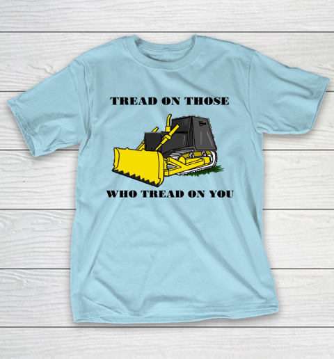 Killdozer T Shirt Tread On Those Who Tread On You T-Shirt 10