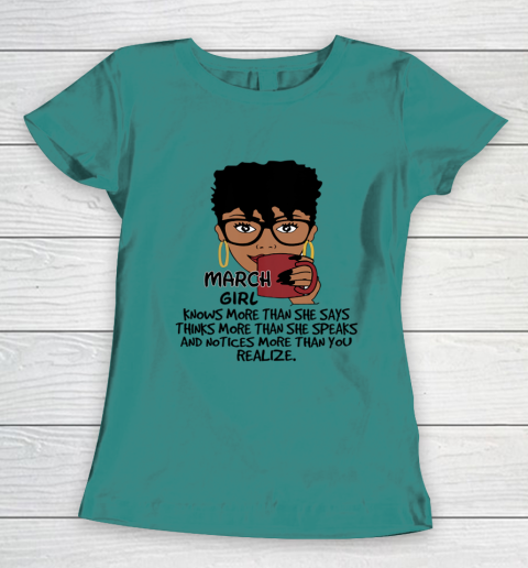 March Girl Knows More Than She Says Shirt Black Queens Birthday Women's T-Shirt 10
