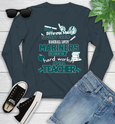 Seattle Mariners MLB I'm A Difference Making Student Caring Baseball Loving Kinda Teacher Youth Long Sleeve 9