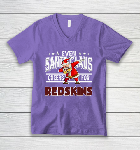 Washington Redskins Even Santa Claus Cheers For Christmas NFL V-Neck T-Shirt 8