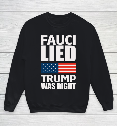 Fauci Lied, Trump Was Right Youth Sweatshirt