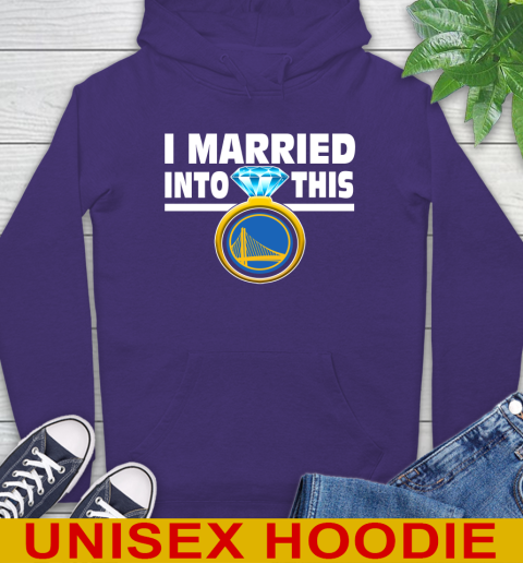 Golden State Warriors NBA Basketball I Married Into This My Team Sports Hoodie 5
