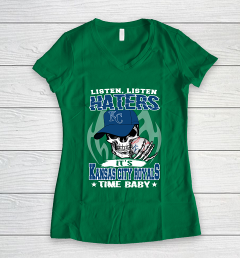 Listen Haters It is ROYALS Time Baby MLB Women's V-Neck T-Shirt 3