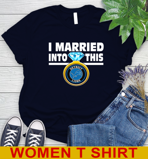 Detroit Lions NFL Football I Married Into This My Team Sports