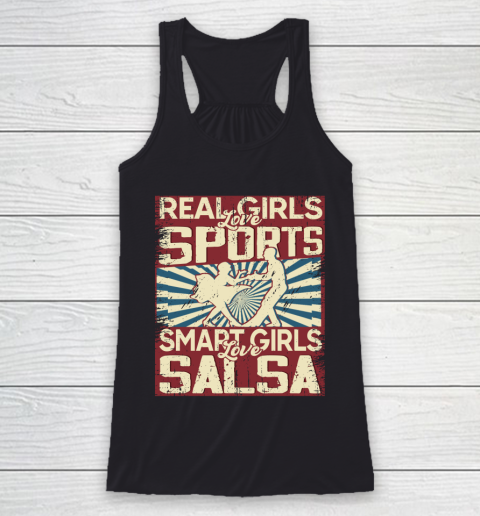 Real girls love sports smart girls love salsa Racerback Tank