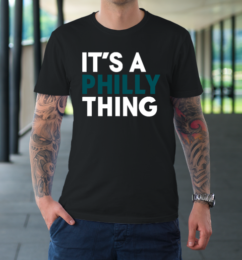 It's A Philly Thing T-Shirt 9
