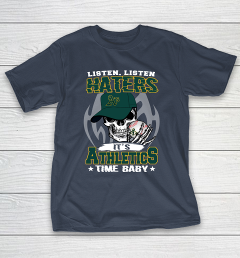 Listen Haters It is ATHLETICS Time Baby MLB T-Shirt 3