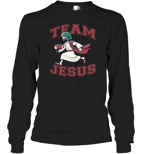 Team Jesus Football Lover Christian Faith Bible Long Sleeve T-Shirt