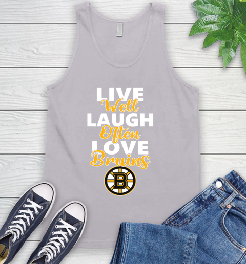 NHL Hockey Boston Bruins Live Well Laugh Often Love Shirt Tank Top 3
