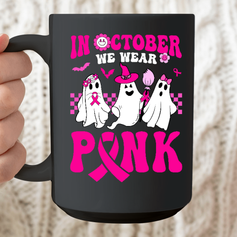 In October We Wear Pink Ghosts And Groovy Breast Cancer Ceramic Mug 15oz