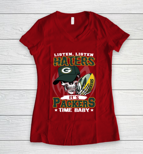 Listen Haters It is PACKERS Time Baby NFL Women's V-Neck T-Shirt 8