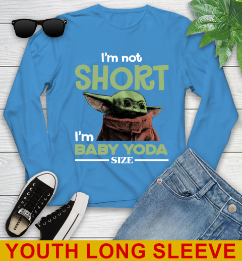 I'm Not Short I'm Baby Yoda Size Funny Star Wars Shirts 124