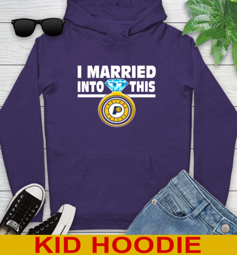 Indiana Pacers NBA Basketball I Married Into This My Team Sports Youth Hoodie 5