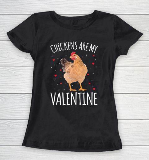 Funny Valentines Day Shirt Farmer Chickens Are My Valentine Women's T-Shirt