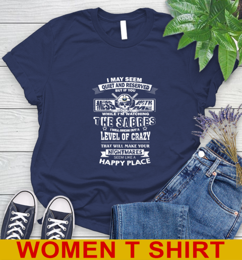 Buffalo Sabres NHL Hockey If You Mess With Me While I'm Watching My Team Women's T-Shirt 12
