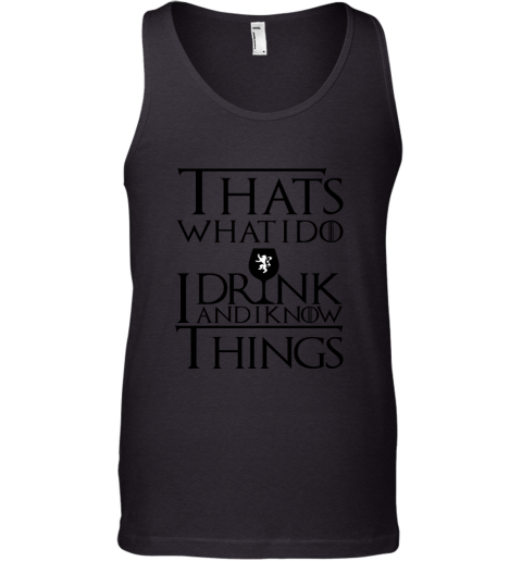 I Drink And I Know Things Beer Mug Tank Top