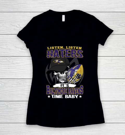 Listen Haters It is RAVENS Time Baby NFL Women's V-Neck T-Shirt