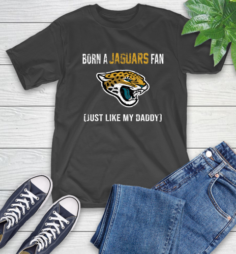 NFL Jacksonville Jaguars Football Loyal Fan Just Like My Daddy Shirt T-Shirt