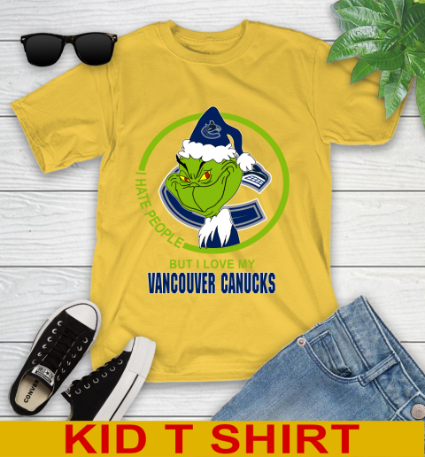 Vancouver Canucks NHL Christmas Grinch I Hate People But I Love My Favorite Hockey Team Youth T-Shirt 8