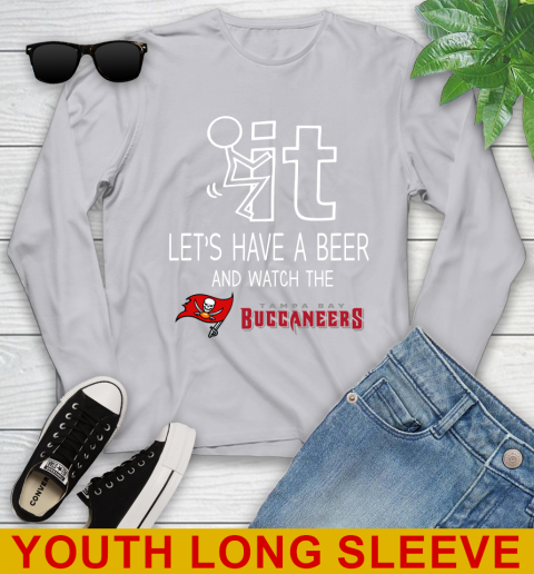 Tampa Bay Buccaneers Football NFL Let's Have A Beer And Watch Your Team Sports Youth Long Sleeve 5