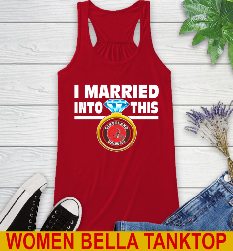 Cleveland Browns NFL Football I Married Into This My Team Sports Racerback Tank 4