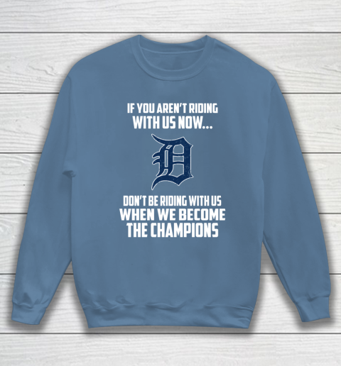 MLB Detroit Tigers Baseball We Become The Champions Sweatshirt 6