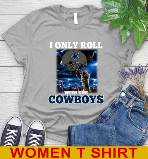 Dallas Cowboys NFL Football I Only Roll With My Team Sports Women's T-Shirt 5