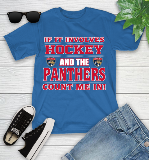 NHL If It Involves Hockey And The Florida Panthers Count Me In Sports Youth T-Shirt 9