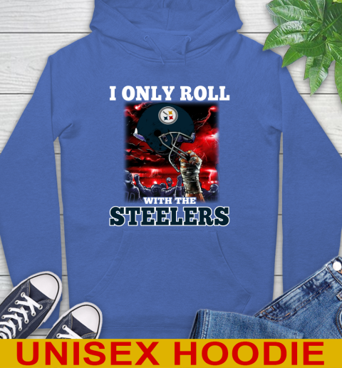 Pittsburgh Steelers NFL Football I Only Roll With My Team Sports Hoodie 9