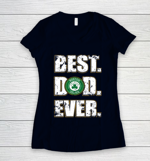 NBA Boston Celtics Basketball Best Dad Ever Family Shirt Women's V-Neck T-Shirt 2