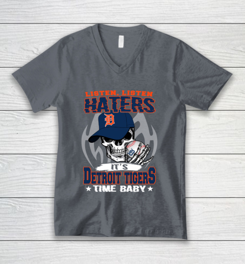 Listen Haters It is TIGERS Time Baby MLB V-Neck T-Shirt 4